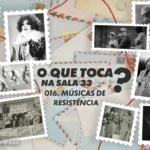 Colagem no formato de selos postais com fotos de artistas e movimentos de músicas de resistência para o podcast O Que Toca Na Sala 33.